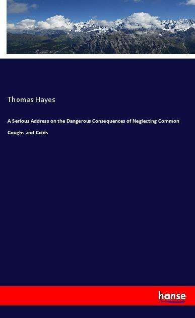 Cover for Hayes · A Serious Address on the Dangerou (Book)