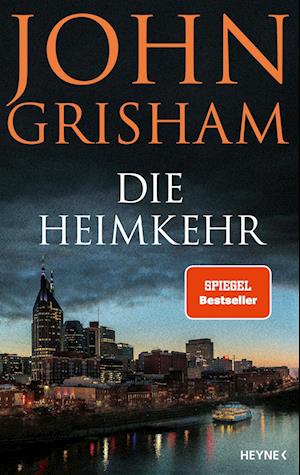 Die Heimkehr - John Grisham - Książki - Heyne - 9783453274129 - 9 listopada 2022