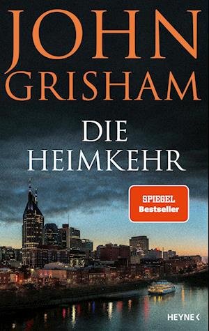 Die Heimkehr - John Grisham - Bücher - Heyne - 9783453274129 - 9. November 2022