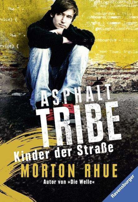 Ravensb.TB.58212 Rhue.Asphalt Tribe - Morton Rhue - Books - Ravensburger Verlag GmbH - 9783473582129 - 