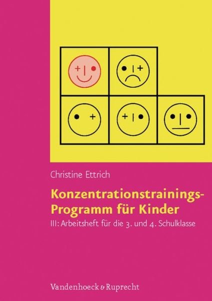 Cover for Christine Ettrich · Konzentrationstrainings-programm Fur Kinder. Arbeitsheft Iii: 3. Und 4. Schulklasse (Paperback Bog) [Csm Wkb edition] (2009)
