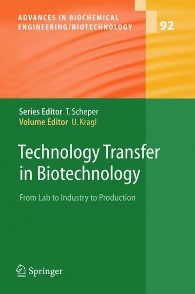 Cover for U Kragl · Technology Transfer in Biotechnology: From Lab to Industry to Production - Advances in Biochemical Engineering / Biotechnology (Hardcover Book) [2005 edition] (2005)