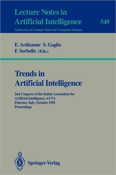 Cover for Edoardo Ardizzone · Trends in Artificial Intelligence: 2nd Congress of the Italian Association for Artificial Intelligence, Ai*ia, Palermo, Italy, October, 29-31, 1991. Proceedings - Lecture Notes in Computer Science (Taschenbuch) (1991)