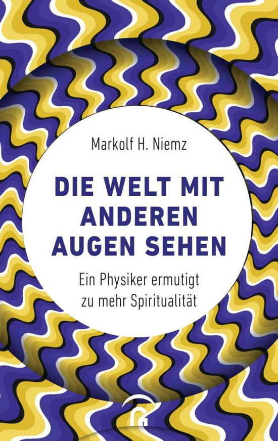 Cover for Niemz · Die Welt mit anderen Augen sehen (Book)