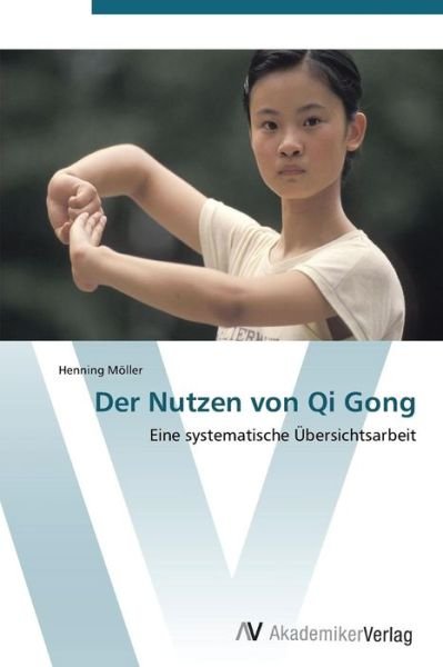 Cover for Moller Henning · Der Nutzen Von Qi Gong (Taschenbuch) (2011)