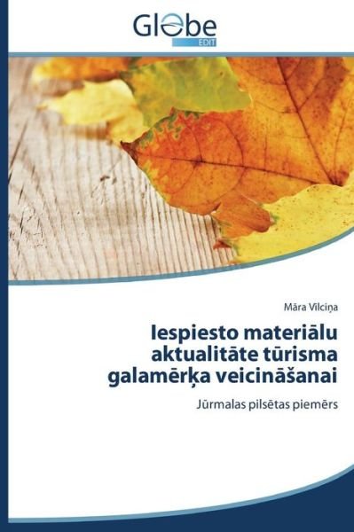 Cover for Mara Vilcina · Iespiesto Materialu Aktualitate Turisma Galamerka Veicinasanai: Jurmalas Pilsetas Piemers (Paperback Bog) [Latvian edition] (2014)