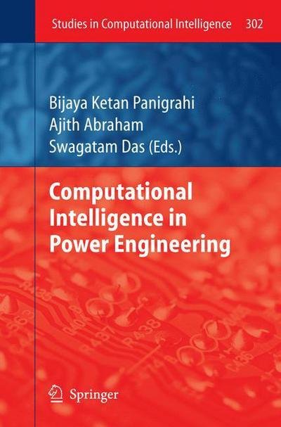 Cover for Bijaya Ketan Panigrahi · Computational Intelligence in Power Engineering - Studies in Computational Intelligence (Hardcover Book) [2010 edition] (2010)