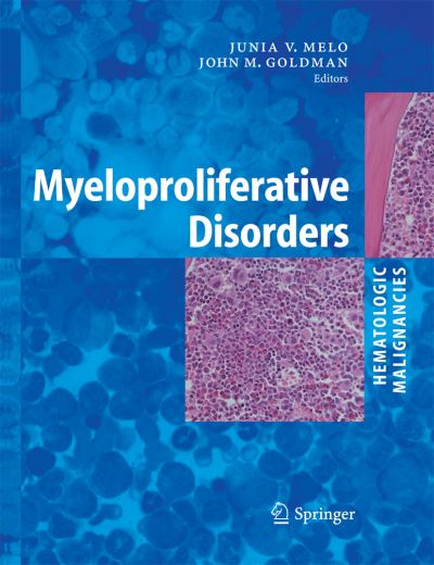 Cover for J V Melo · Myeloproliferative Disorders - Hematologic Malignancies (Paperback Book) [2007 edition] (2014)