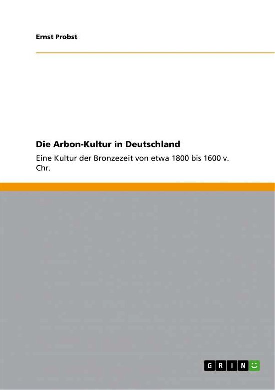 Cover for Probst · Die Arbon-Kultur in Deutschland (Book) (2011)
