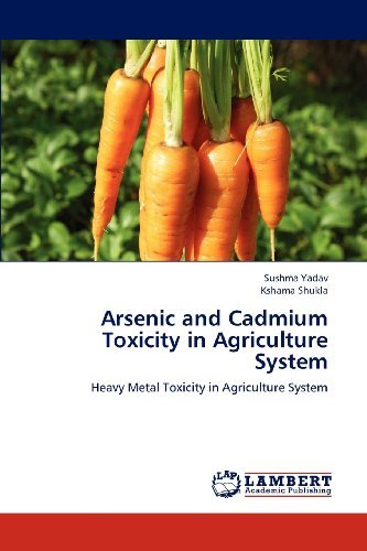 Cover for Kshama Shukla · Arsenic and Cadmium Toxicity in Agriculture System: Heavy Metal Toxicity in Agriculture System (Pocketbok) (2013)