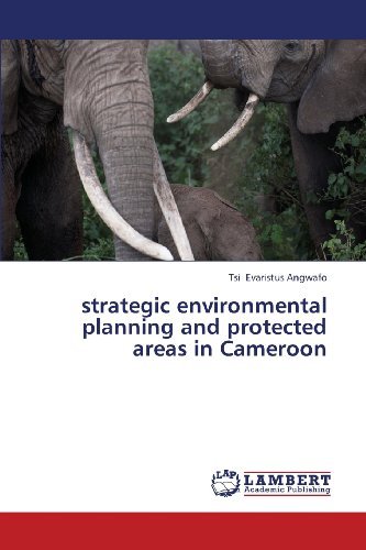 Cover for Tsi Evaristus Angwafo · Strategic Environmental Planning and Protected Areas in Cameroon (Paperback Book) (2013)