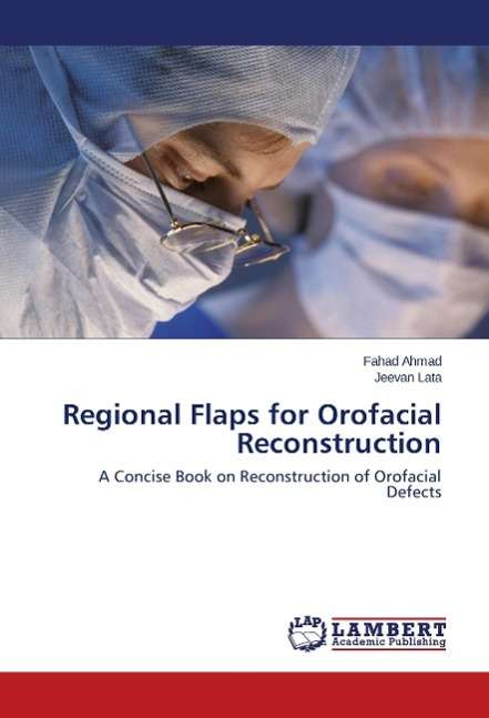 Cover for Ahmad · Regional Flaps for Orofacial Reco (Book)