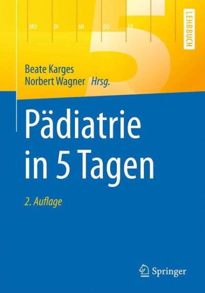 Cover for Padiatrie in 5 Tagen - Springer-Lehrbuch (Paperback Book) (2016)