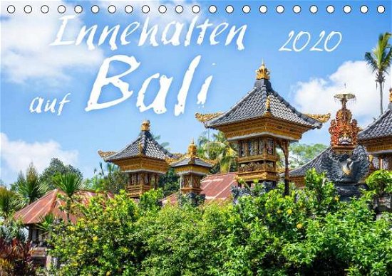 Innehalten auf Bali (Tischkalender - Gann - Boeken -  - 9783671425129 - 