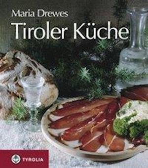Cover for Maria Drewes · Tiroler Küche (Hardcover Book) (2010)