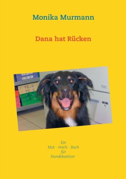Cover for Monika Murmann · Dana Hat Rucken (Paperback Book) (2015)