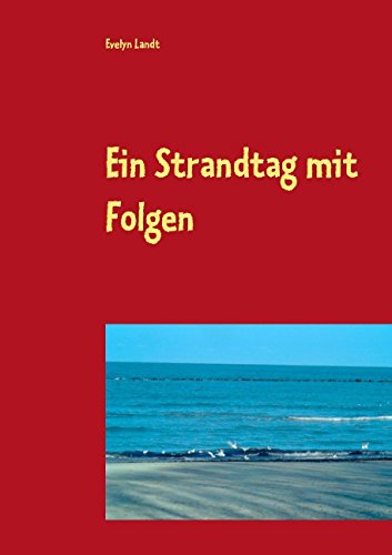 Cover for Evelyn Landt · Ein Strandtag Mit Folgen (Paperback Book) [German edition] (2014)