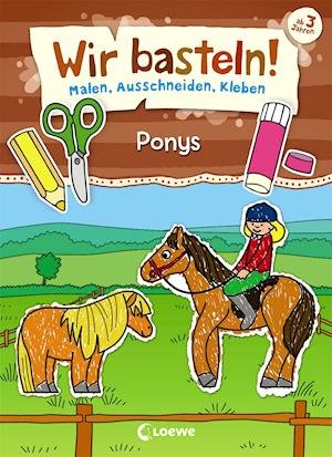 Cover for Wir Basteln! · Wir basteln! - Ponys (Book)