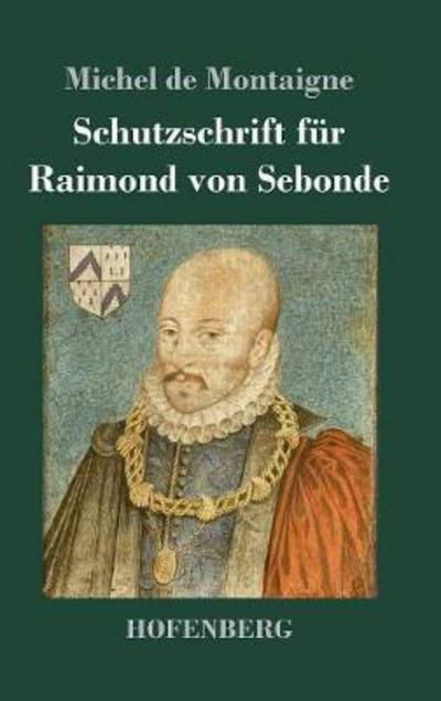 Cover for Montaigne · Schutzschrift für Raimond von (Bog) (2017)