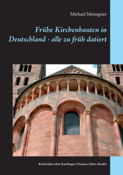 Cover for Meisegeier · Frühe Kirchenbauten in Deuts (Book) (2019)