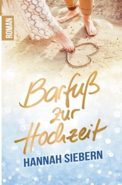 Cover for Siebern · Barfuß zur Hochzeit (Bog) (2020)