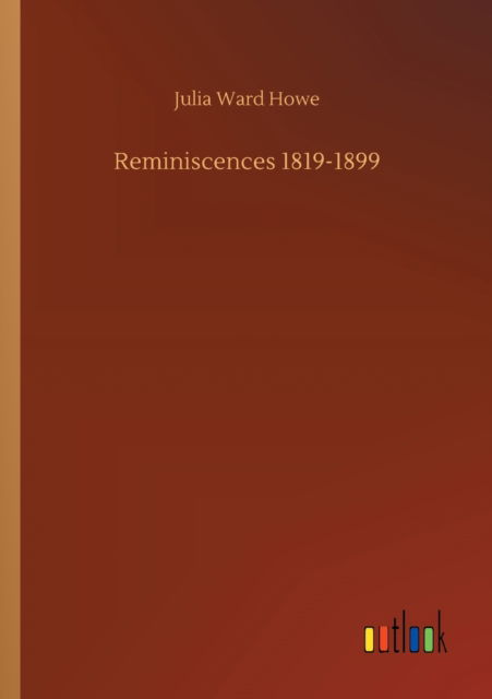 Cover for Julia Ward Howe · Reminiscences 1819-1899 (Paperback Book) (2020)