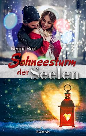 Cover for Regina Raaf · Schneesturm der Seelen (Book) (2024)