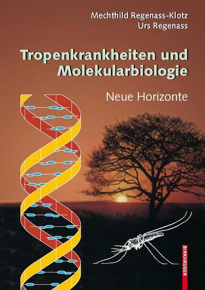 Cover for Mechthild Regenass-Klotz · Tropenkrankheiten Und Molekularbiologie: Neue Horizonte (Paperback Book) [2009 edition] (2009)