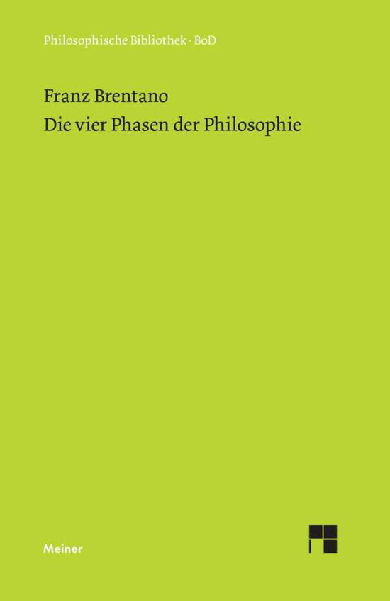 Cover for Franz Brentano · Die Vier Phasen Der Philosophie Und Ihr Augenblicklicher Stand (Innbunden bok) (1968)