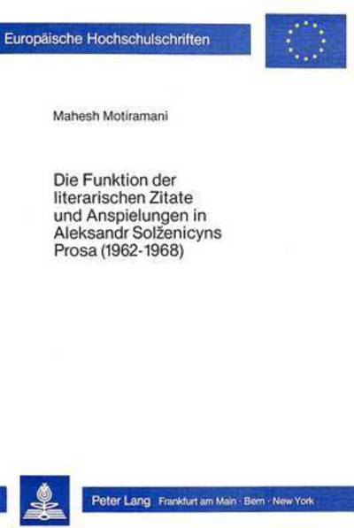 Cover for Mahesh Motiramani · Die Funktion der literarischen Zitate und Anspielungen in Aleksandr Solzenicyns Prosa (1962-1968) (Paperback Book) (1983)