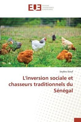 L'inversion sociale et chasseurs - Diouf - Książki -  - 9783841619129 - 