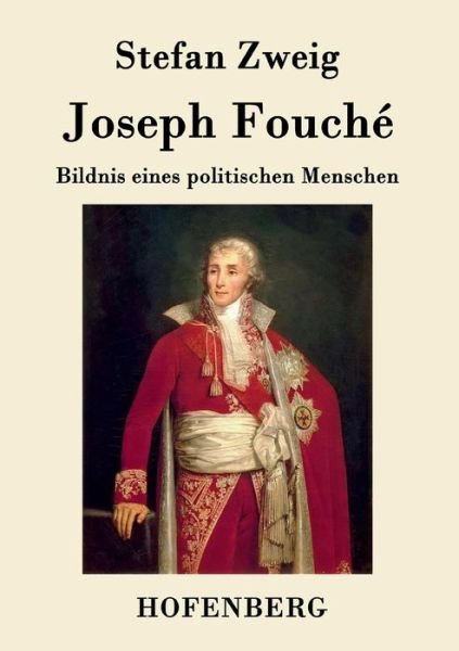 Cover for Stefan Zweig · Joseph Fouche (Pocketbok) (2015)