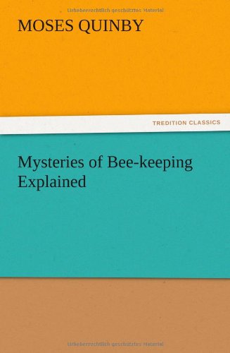 Cover for M. (Moses) Quinby · Mysteries of Bee-keeping Explained (Paperback Book) (2012)