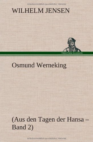 Cover for Wilhelm Jensen · Osmund Werneking (Hardcover Book) [German edition] (2013)