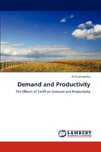 Cover for Eti Suminartika · Demand and Productivity: the Effects of Tariff on Demand and Productivity (Paperback Bog) (2012)