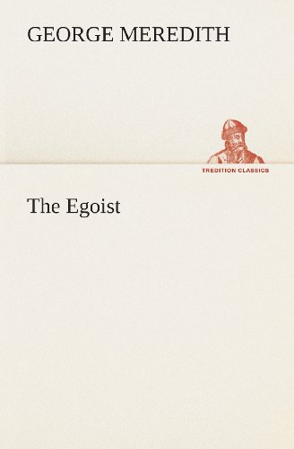 The Egoist (Tredition Classics) - George Meredith - Kirjat - tredition - 9783849514129 - maanantai 18. helmikuuta 2013