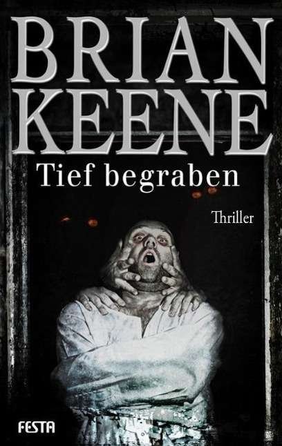Cover for Keene · Tief begraben (Bog)