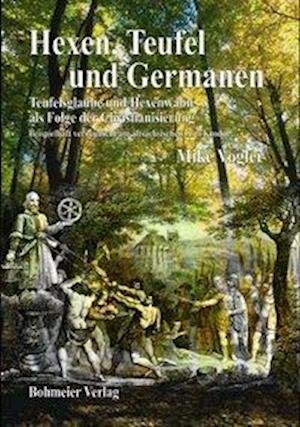 Cover for Mike Vogler · Hexen, Teufel und Germanen (Paperback Book) (2012)