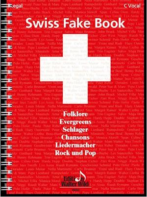 Cover for Walter Wild Musikverlag · Swiss Fake Book - 100 bekannte Melodien (Pamphlet) (2015)