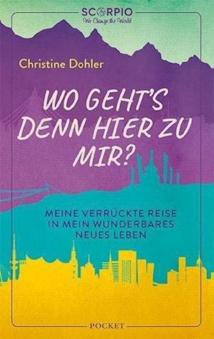 Cover for Christine Dohler · Wo geht's denn hier zu mir? (Paperback Book) (2021)
