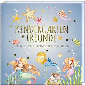 Cover for Loewe:kindergartenfreunde · Kindergartenfreunde - MEERJUNGFRAU (Hardcover Book)