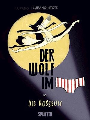 Cover for Wilfrid Lupano · Der Wolf im Slip. Band 6 (Bog) (2023)
