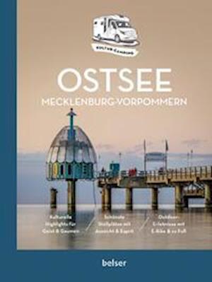 Kultur-Camping mit dem Wohnmobil. Ostsee Mecklenburg-Vorpommern - Holger Ohmstedt - Books - Belser Reise - 9783989050129 - February 17, 2023