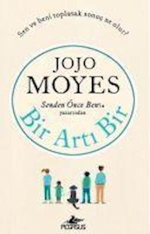 Cover for Jojo Moyes · Bir Arti Bir (Paperback Bog) (2015)