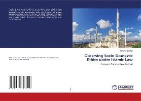 Observing Socio-Domestic Ethics u - Irfan - Books -  - 9786202798129 - 