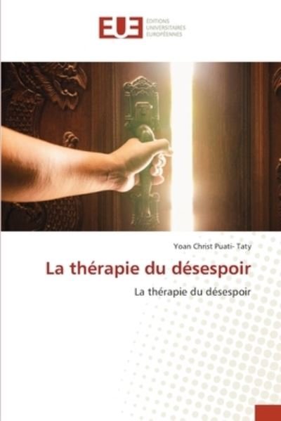 Cover for Yoan Christ Puati- Taty · La thérapie du désespoir (Pocketbok) (2023)