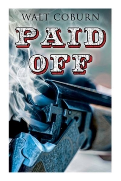 Cover for Walt Coburn · Paid Off (Book) (2022)