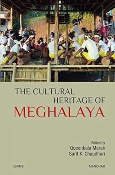 Cover for The Cultural Heritage of Meghalaya (Hardcover Book) (2024)