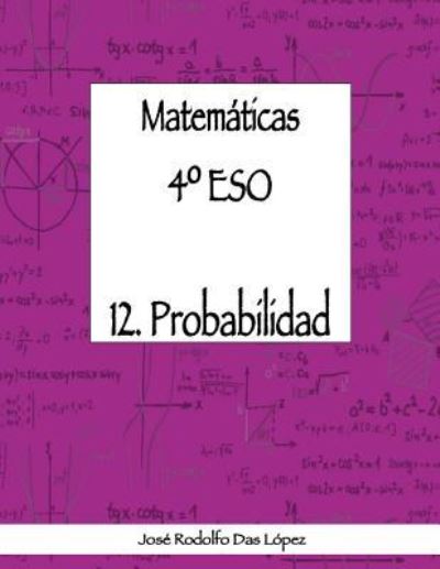 Cover for José Rodolfo Das López · Matem+ticas 41/4 ESO - 12. Probabilidad (Paperback Book) (2018)