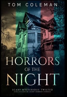 Cover for Tom Coleman · Horrors of the Night Collectors' Edition (Hardcover bog) (2021)